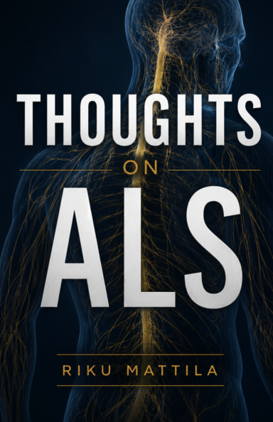 Thoughts on ALS by Riku Mattila | Blurb Books